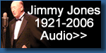 Jimmy Jones Click Here to hear Jimmy talk about his popular song & recitation, "Lord, It's Me Again." AUDIO>>2.44MB